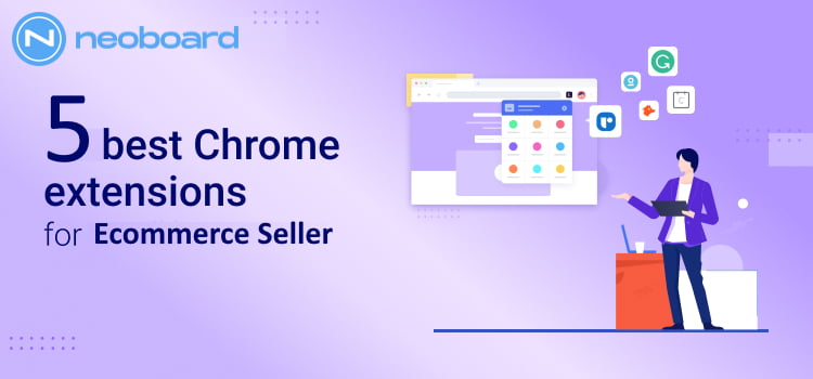 best-Chrome-extensions-Ecommerce-seller-Neobaord